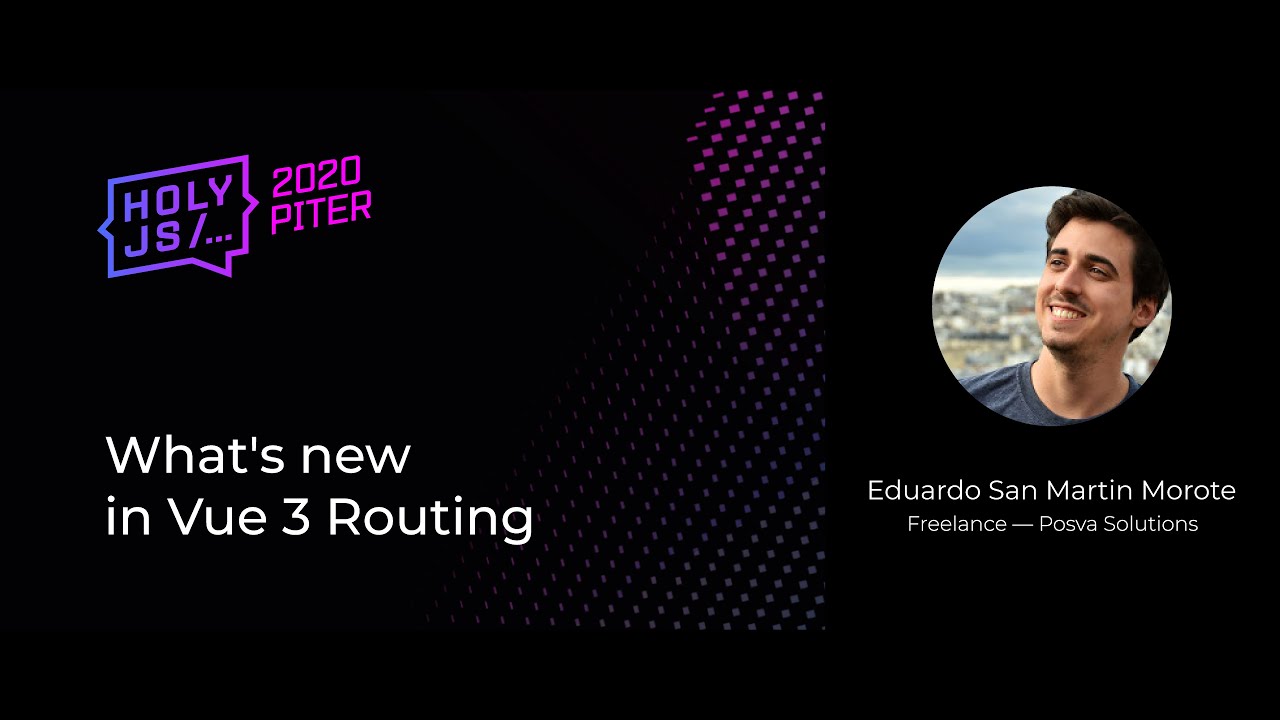 Eduardo San Martin Morote — What&#39;s new in Vue 3 Routing