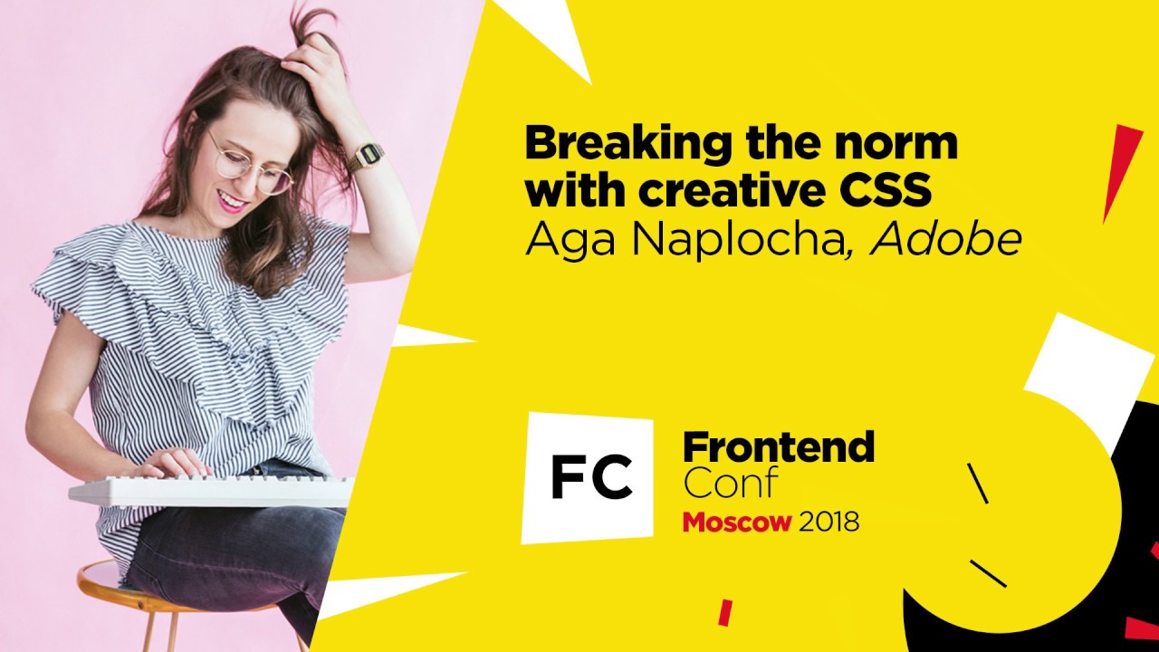 Breaking the norm with creative CSS / Aga Naplocha (Adobe / The Awwwesomes)