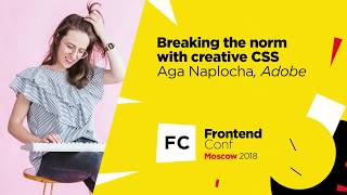 Превью: Breaking the norm with creative CSS / Aga Naplocha (Adobe / The Awwwesomes)