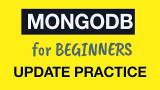 Превью: MongoDB Tutorial for Absolute Beginners :  28 MongoDB practice Updating Documents