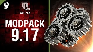 Превью: ModPack для 9.17 версии World of Tanks от WoT Fan