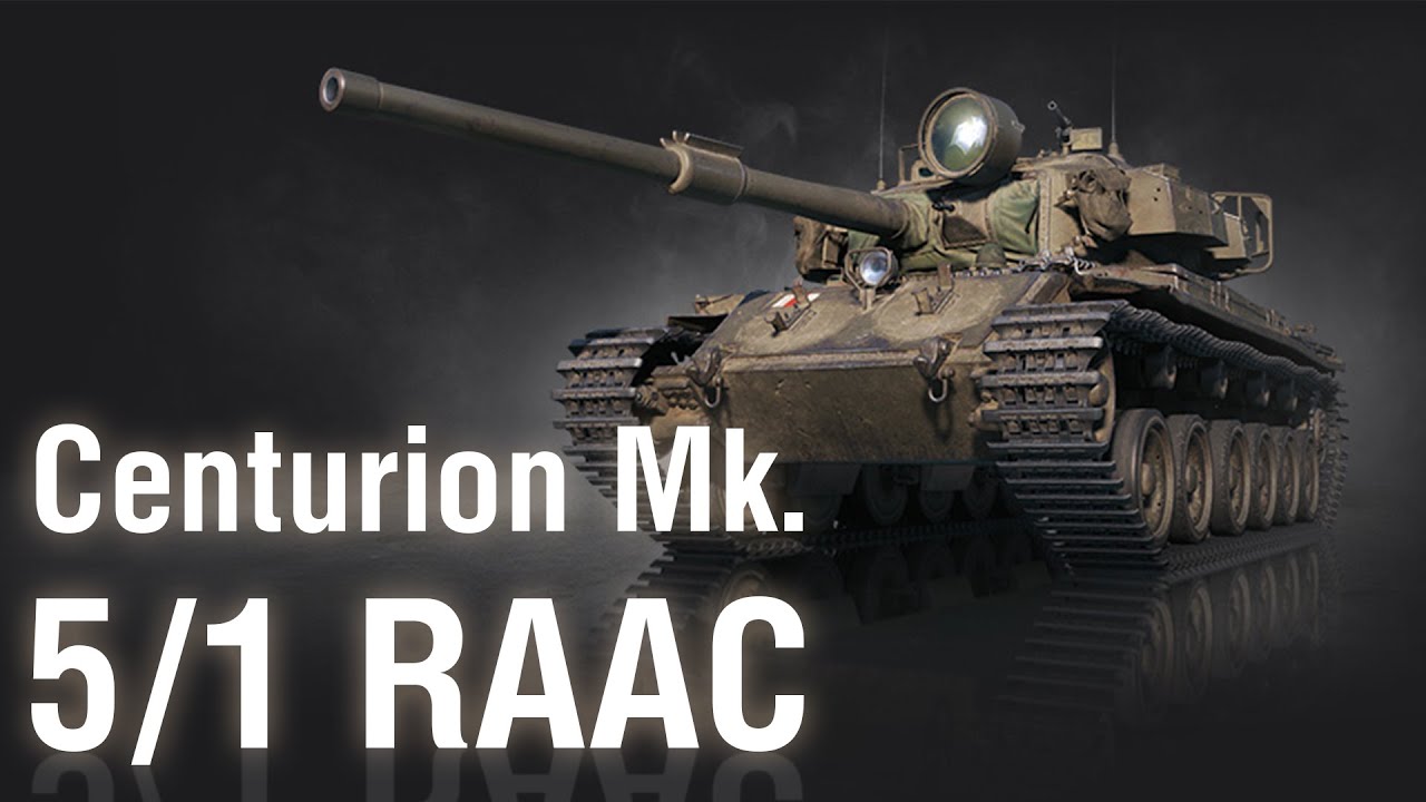 Centurion Mk. 5/1 RAAC - ОБЗОР ПРЕМИУМ ТАНКА НЕДЕЛИ [World of Tanks]