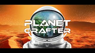 Превью: Через тернии к звездам ★ The Planet Crafter