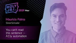 Превью: Mauricio Palma — You can&#39;t read this sentence — A11y automation