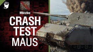 Превью: Crash Test №5 Maus - от Mblshko