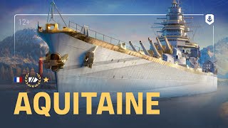 Превью: Первый особый суперлинкор — Aquitaine