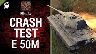 Превью: Crash Test №4: Е 50М - от Mblshko