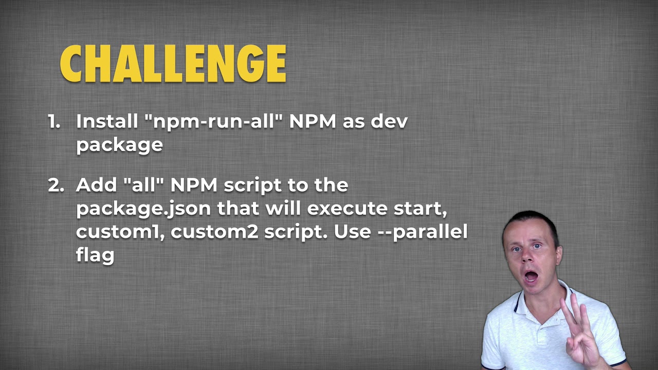 32 CHALLENGE   Run NPM scripts simultaneously