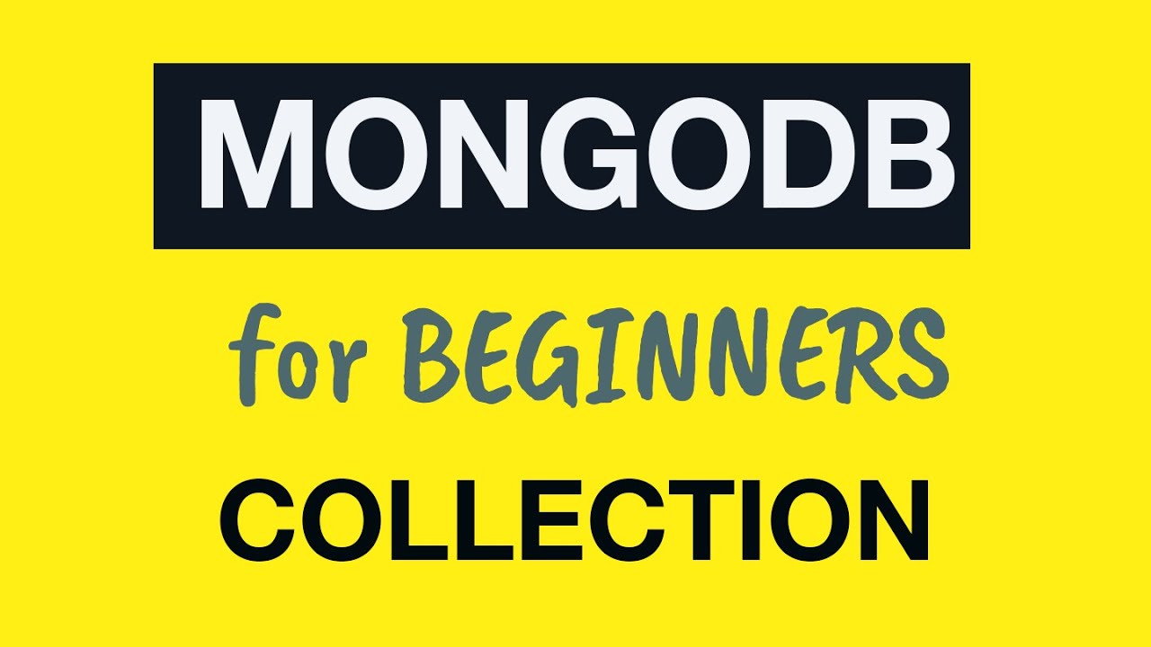 MongoDB Tutorial for Absolute Beginners :  16 Creation of the new Collection