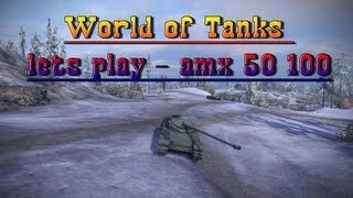 Превью: World of Tanks lets play - amx 50 100