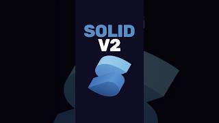 Превью: Solid 2.0 добрался до RC: что изменилось?