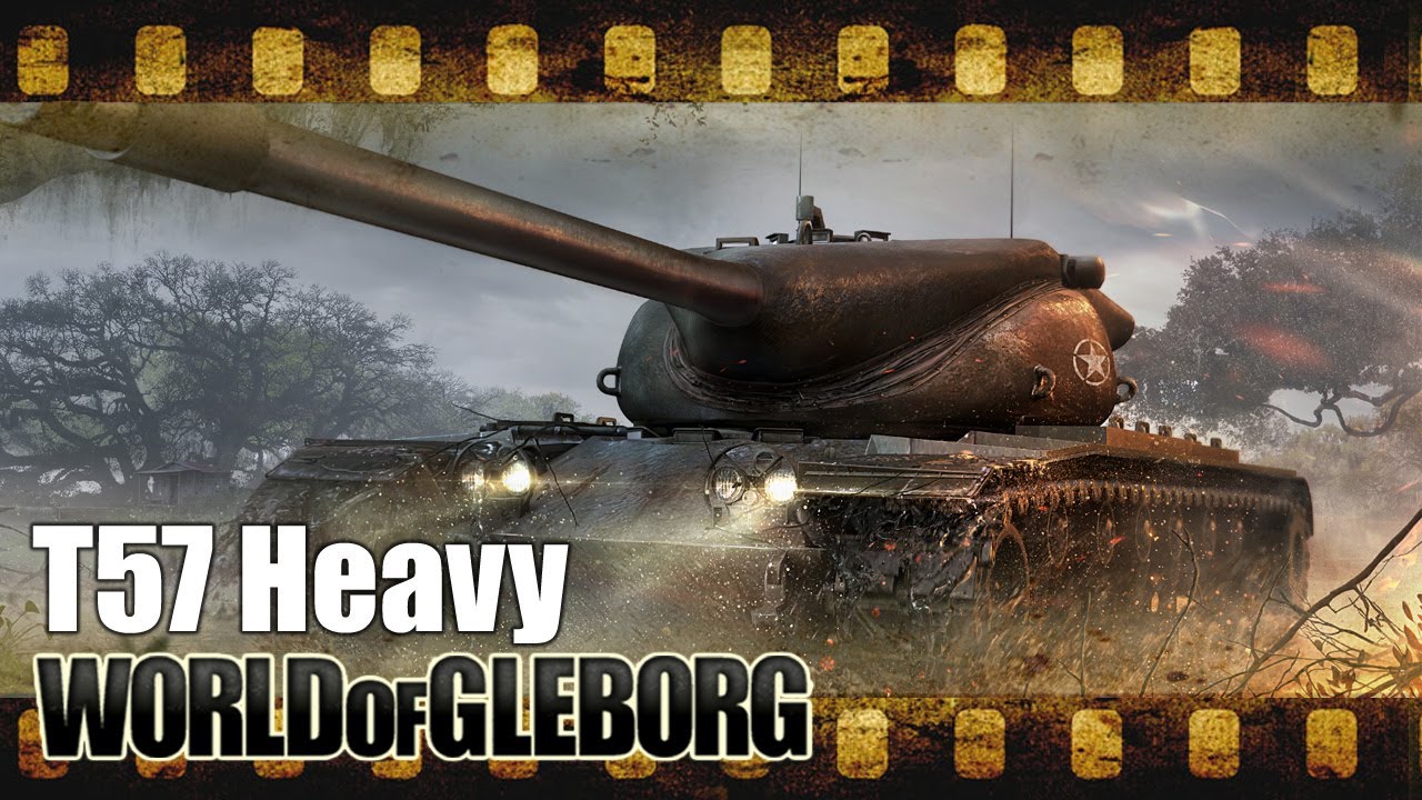 World of Gleborg. T57 Heavy - В тихом омуте