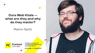 Превью: Core Web Vitals - what are they and why do they matter / Martin Splitt