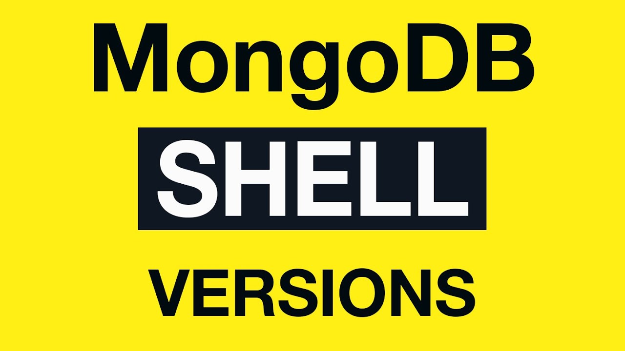 MongoDB Shell: 03 Exploring MongoDB Server and Shell versions