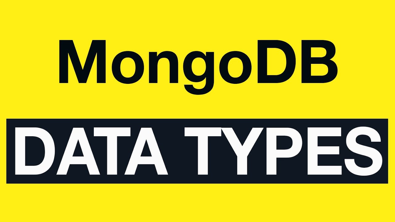 MongoDB Data Types: 00 Introduction to the MongoDB Types