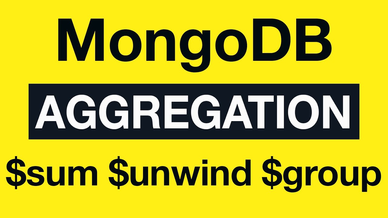 36 Aggregation Example 18 $sum, $unwind and $group - MongoDB Aggregation Tutorial