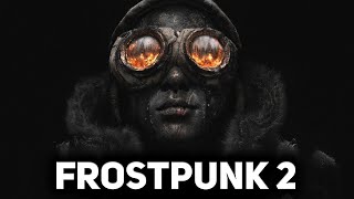 Превью: Долгожданное продолжение ❄️ Frostpunk 2 [PC 2024] #1