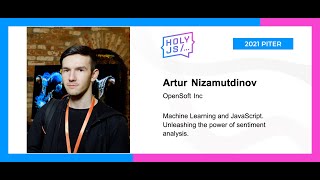 Превью: Artur Nizamutdinov — Machine Learning and JavaScript. Unleashing the power of sentiment analysis