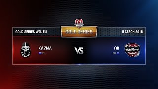 Превью: KAZNA KRU vs OR Match 5 WGL EU Season ll 2015-2016. Gold Series Week 4