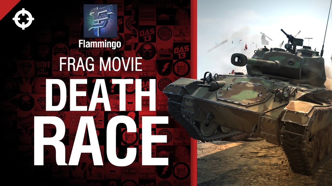 Death Race - Frag Movie от Flammingo [World of Tanks]