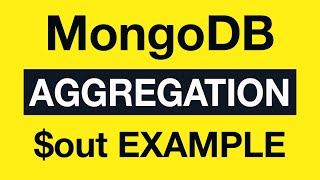 Превью: 43 Aggregation Example 21 $out - MongoDB Aggregation Tutorial