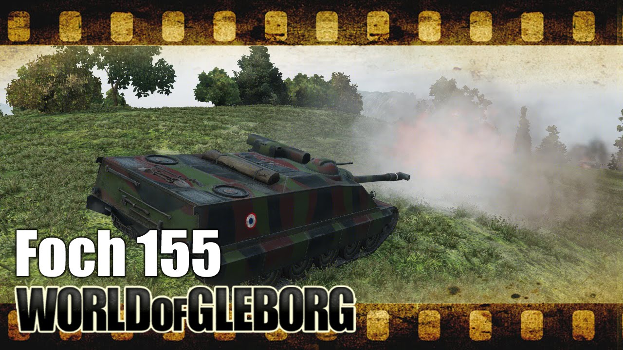 World of Gleborg. AMX Foch 155 - Разуплотнитель