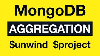 Превью: 30 Aggregation Example 15 $unwind and $project - MongoDB Aggregation Tutorial