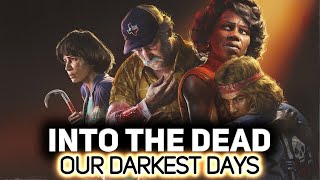 Превью: Как можно так назвать игру? 🧟 Into the Dead Our Darkest Days [PC 2025]