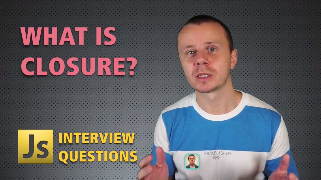 JavaScript INTERVIEW QUESTIONS: What is Closure?