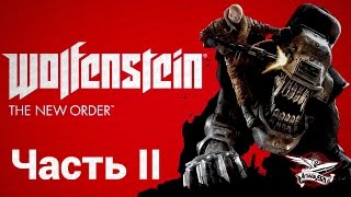 Превью: Wolfenstein: The New Order - Полное прохождение - Часть 2