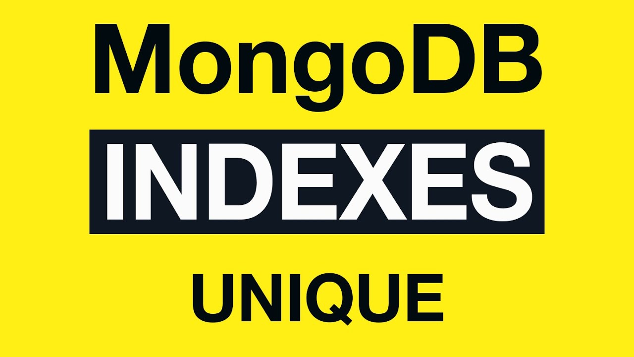 09  MongoDB Indexing - Example 1: Create Unique index