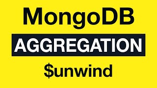 Превью: 29 $unwind - MongoDB Aggregation Tutorial