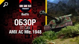 Превью: ПТ САУ AMX AC mle. 48 - обзор от Bud1k [World of Tanks]