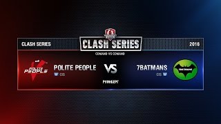 Превью: 7Batmas vs Polite People. Clash Series: Final. Руинберг