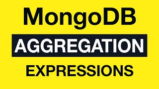 Превью: 06 Aggregation Expressions - MongoDB Aggregation Tutorial