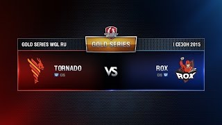 Превью: ROX vs TORNADO Week 7 Match 4 WGL RU Season I 2015-2016. Gold Series Group  Round