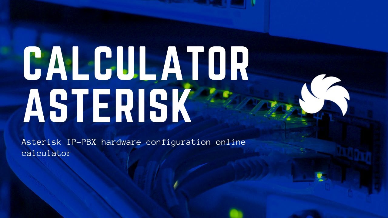 Asterisk IP-PBX hardware configuration online calculator