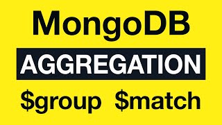 Превью: 14 Aggregation Example 6  swap $match and $group - MongoDB Aggregation Tutorial