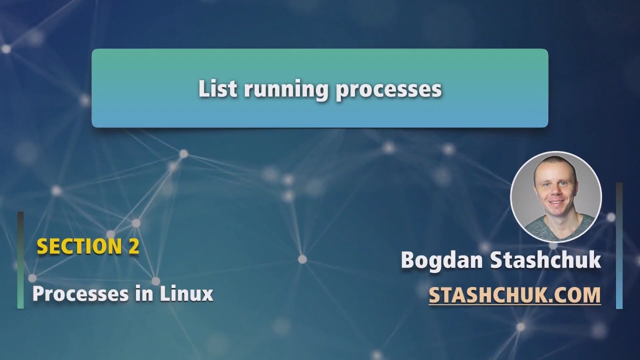 Linux Tutorial: 11 List running processes