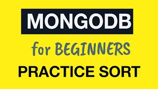 Превью: MongoDB Tutorial for Absolute Beginners :  25 Practice MongoDB Sort, Limit and Skip