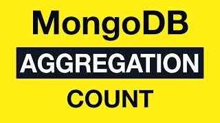 Превью: 18 Different documents count methods - MongoDB Aggregation Tutorial