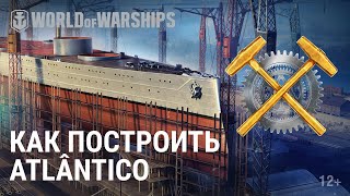 Превью: Верфь Клайдбанк: строительство Atlântico | World of Warships