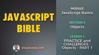 Превью: 03: PRACTICE and CHALLENGES - Objects in JavaScript - PART 1 (JAVASCRIPT BASICS - Objects)