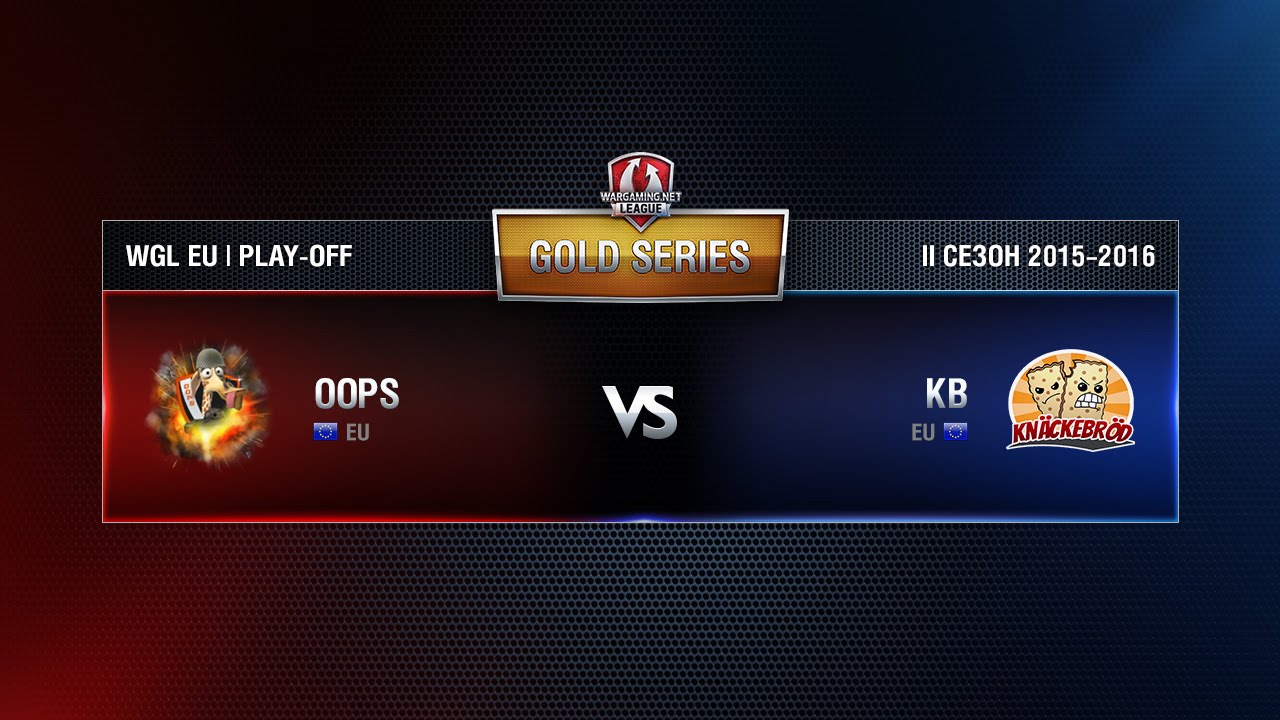 OOPS vs KB Match 2 WGL EU Season ll 2015-2016. Gold Series Play-off