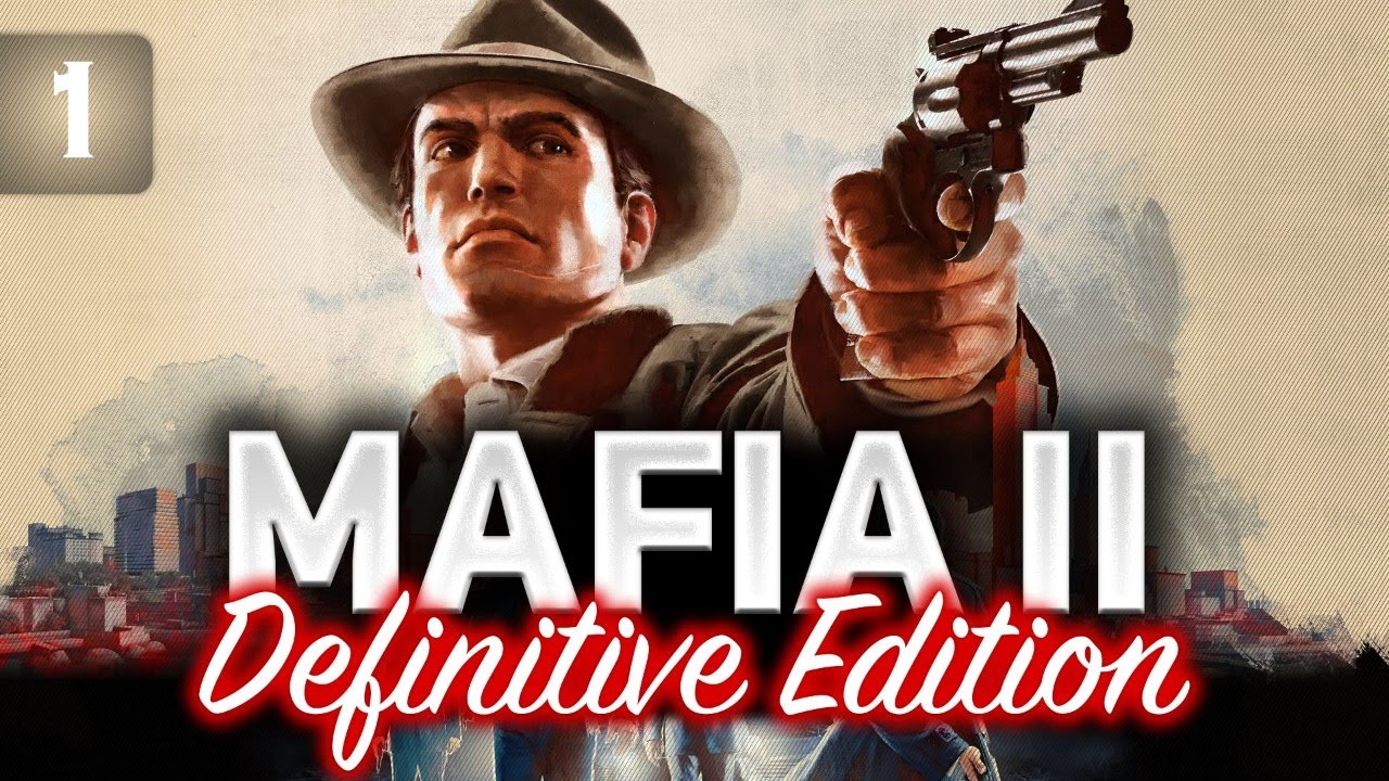 MAFIA II: Definitive Edition ☀ Полное прохождение ☀ Часть 1