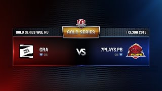 Превью: 7PLAYS.PB vs GRA Week 8 Match 3 WGL RU Season I 2015-2016. Gold Series Group  Round