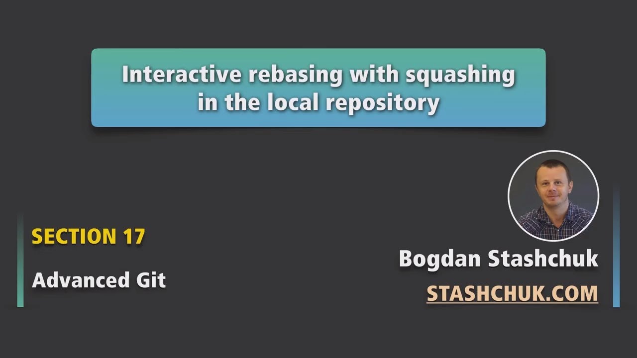 Git Interactive rebasing with squashing in the local repository | Advanced Git - 16