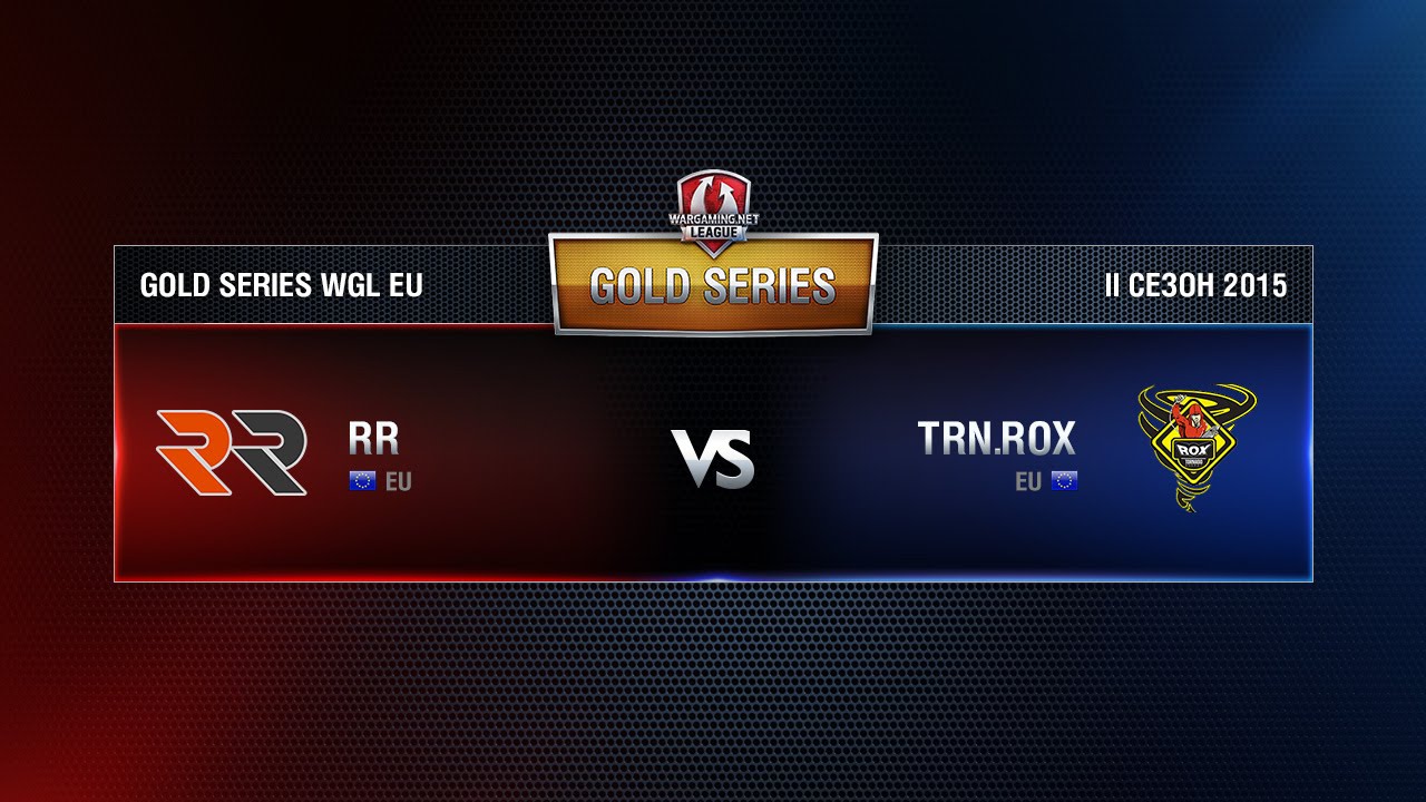 RR vs TORNADO ROX Match 3 WGL EU Season ll 2015-2016. Gold Series Week 6