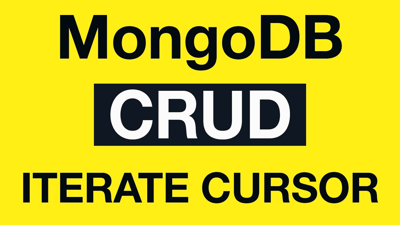 MongoDB CRUD Operations: 14 Iterate Cursor in MongoDB Shell