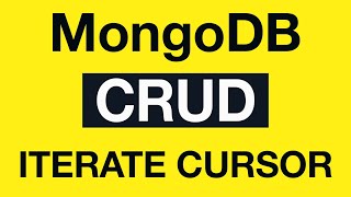 Превью: MongoDB CRUD Operations: 14 Iterate Cursor in MongoDB Shell